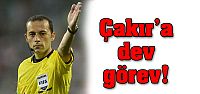 Cüneyt Çakır'a dev görev