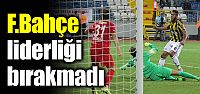 F.Bahçe liderliği bırakmadı