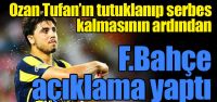 F.Bahçe'den Ozan Tufan açıklaması