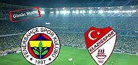 Fenerbahçe - Elazığspor Maçı 11'ler