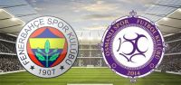 Fenerbahçe - Osmanlıspor ilk onbirleri