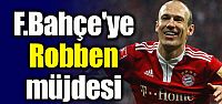 Fenerbahçe'ye Robben müjdesi!...