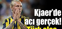 Fenerbahçe‘ye şok! Kjaer‘de acı gerçek!...