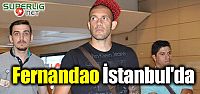 Fernandao İstanbul'da!