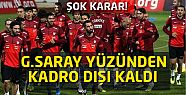 Galatasaray Yüzünden Kadro dışı bırakıldı