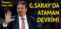 Galatasaray'da Ataman devrimi!