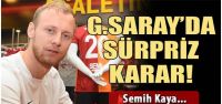 Galatasaray'da sürpriz karar! Semih Kaya...