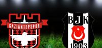 Gaziantepspor - Beşiktaş maçı saat kaçta...