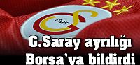 G.Saray ayrılığı Borsa'ya bildirdi