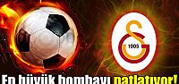 G.Saray En büyük bombayı patlatıyor!