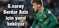 G.Saray Serdar Aziz için yanıt bekliyor