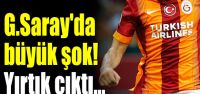 G.Saray'da büyük şok!