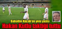 "Hakan Kutlu taktiği tuttu"
