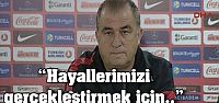 Hayallerimizi gerçekleştirmek için kazanacağız