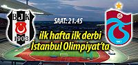 İlk hafta ilk derbi İstanbul Olimpiyat'ta
