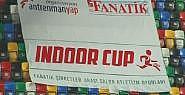 Indoor Cup Başladi