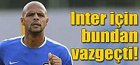 İnter için bundan vazgeçti