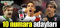 İşte Beşiktaş'ın 10 numara adayları