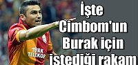 İşte G.Saray'ın Burak için istediği...