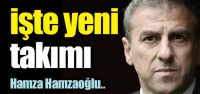 İşte Hamza Hamzaoğlu'nun yeni takımı!...