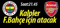 Kalpler Fenerbahçe için atacak!