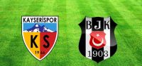 Kayserispor Beşiktaş maçı saat kaçta...