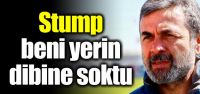 Kocaman: "Stump beni yerin dibine soktu"