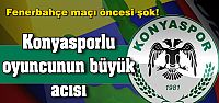 Konyaspor'da F.Bahçe maçı öncesi büyük...