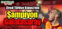 Kupa'da Şampiyon Galatasaray