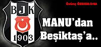Manchester United'dan Beşiktaş'a doğru