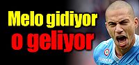 Melo gidiyor, o geliyor!