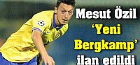 Mesut Özil 'Yeni Bergkamp" ilan edildi