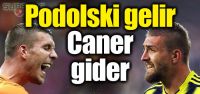Podolski gelir, Caner gider!