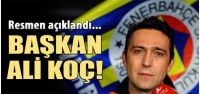 Resmen açıklandı. Başkan Ali Koç