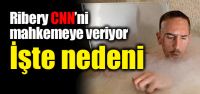 Ribery CNN'ni mahkemeye veriyor