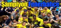 Şampiyon Fenerbahçe!