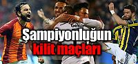 Şampiyonluğun kilit maçları