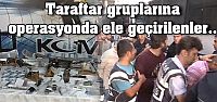 Taraftar Operasyonunda ele geçirilenler