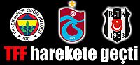 TFF harekete geçti!