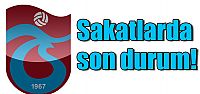 Trabzonspor Sakatlarda son durum