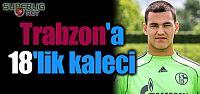 Trabzonspor'a 18'lik Kaleci!