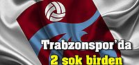 Trabzonspor'da 2 oyuncu kadro dışı