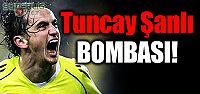 Tuncay Şanlı bombası!