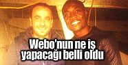 Webo'nun ne iş yapacağı belli oldu