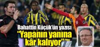 ''Yapanın yanına kâr kalıyor''