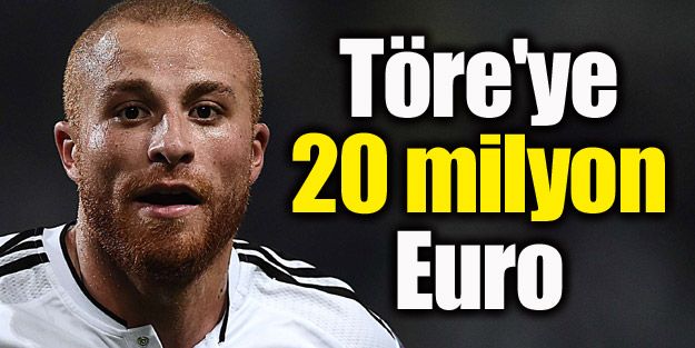 Töre'ye 20 milyon Euro