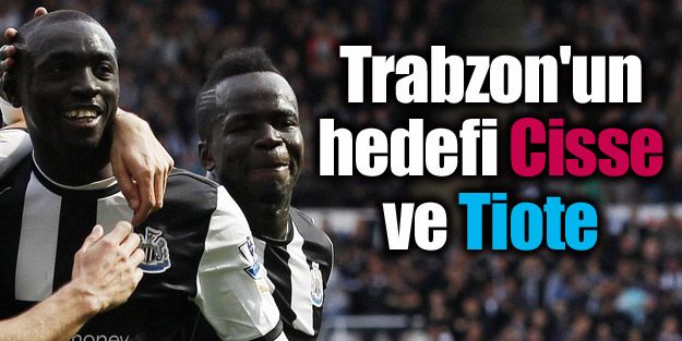 Trabzonspor'un hedefi Cisse ve Tiote