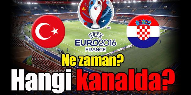 Türkiye Hırvatistan maçı ne zaman, hangi kanalda?