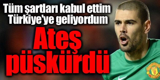 Valdes, Beşiktaş'a ateş püskürdü