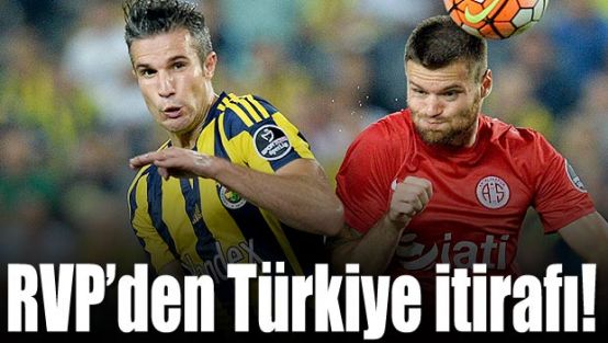 Van Persie'den Türkiye itirafı